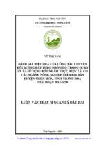 đánh giá hiệu quả của công tác chuyển đổi ruộng đất và chuyển đổi theo nhóm hộ trong quản lý và sử dụng đất nhằm thực hiện tái cơ cấu ngành nông nghiệp trên địa bàn huyện thiệu hóa,