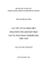 Các yếu tố tác động đến hoạt động mua bán sát nhập tại các ngân hàng thương mại việt nam