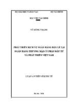 Luận án tiến sĩ phát triển dịch vụ ngân hàng bán lẻ tại ngân hàng thương mại cổ phần đầu tư và phát triển việt nam