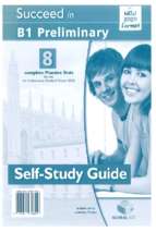 Succeed in cambridge english b1 preliminary   8 practice tests for the revised exam from 2020 selfstudy guide