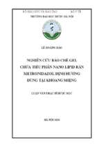 Nghiên cứu bào chế gel chứa tiểu phân nano lipid rắn metronidazol định hướng dùng tại khoang miệng    