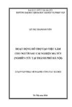 Hoạt động hỗ trợ tạo việc làm cho người sau cai nghiện ma túy (nghiên cứu tại thành phố hà nội)