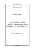Tư tưởng giáo dục của fukuzawa yukichi và ảnh hưởng của nó đến việt nam đầu thế kỷ xx  