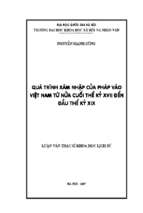 Quá trình xâm nhập của pháp vào việt nam từ nửa cuối thế kỷ xvii đến đầu thế kỷ xix  luận văn ths. lịch sử 60 22 40