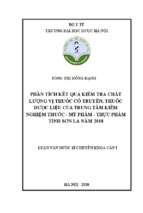 Phân tích kết quả kiểm tra chất lượng vị thuốc cổ truyền, thuốc dược liệu của trung tâm kiểm nghiệm thuốc   mỹ phẩm   thực phẩm tỉnh sơn la năm 2018