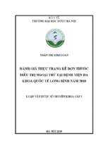 đánh giá thực trạng kê đơn thuốc điều trị ngoại trú tại bệnh viện đa khoa quốc tế long bình năm 2018