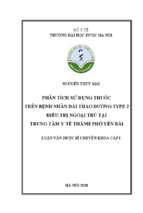 Phân tích sử dụng thuốc trên bệnh nhân đái tháo đường type 2 điều trị ngoại trú tại trung tâm y tế thành phố yên bái