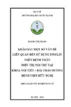 Khảo sát một số vấn đề liên quan đến sử dụng insulin trên bệnh nhân điều trị nội trú tại khoa nội tiết – đái tháo đường bệnh viện hữu nghị