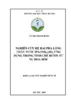 Nghiên cứu hệ hai pha lỏng thân nƣớc ipa(nh4)2so4 ứng dụng trong tinh chế rutin từ nụ hoa hòe