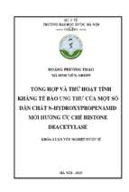 Tổng hợp và thử hoạt tính kháng tế bào ung thư của một số dẫn chất n hydroxypropenamid mới hướng ức chế histone deacetylase