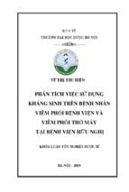 Phân tích việc sử dụng kháng sinh trên bệnh nhân viêm phổi bệnh viện và viêm phổi thở máy tại bệnh viện hữu nghị