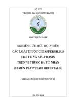 Nghiên cứu mức độ nhiễm các loài thuộc chi aspergillus fr. fr. và aflatoxin trên vị thuốc bá tử nhân (semen platycladi orientalis)