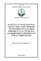 đánh giá tác dụng giảm đau, chống viêm và độc tính bán trƣờng diễn của cao chiết ethanol của lá cây bọ mẩy (clerodendrum cyrtophyllum turcz., verbenaceae)