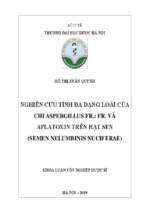 Nghiên cứu tính đa dạng loài của chi aspergillus fr. fr. và aflatoxin trên hạt sen (semen nelumbinis nuciferae)