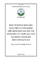 Phân tích dược động học quần thể của ceftazidim trên bệnh nhân mắc đợt cấp bệnh phổi tắc nghẽn mạn tính tại trung tâm hô hấp bệnh viện bạch mai