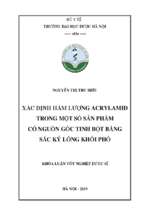 Xác định hàm lượng acrylamid trong một số sản phẩm có nguồn gốc tinh bột bằng sắc ký lỏng khối phổ