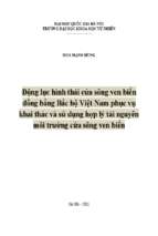 động lực hình thái cửa sông ven biển đồng bằng bắc bộ việt nam phục vụ khai thác và sử dụng hợp lý tài nguyên môi trường cửa sông ven biển luận án ts. địa lý