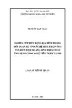 Nghiên cứu biến động địa hình trong mối quan hệ với các hệ sinh thái vùng ven biển tỉnh quảng ninh trên cơ sở ứng dụng công nghệ viễn thám và gis 