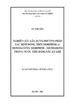 Nghiên cứu xây dựng phương pháp xác định đồng thời morphine, 6 monoacetyl morphine, methadone trong nước tiểu bằng sắc ký khí  