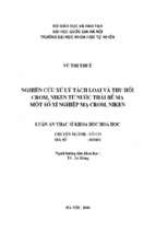 Nghiên cứu xử lý tách loại và thu hồi crôm, niken từ nước thải bể mạ một số xí nghiệp mạ crôm, niken  luận văn ths. hóa hoc  60 44 25