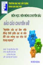 Nghiên cứu sự làm việc đồng thời giữa cọc và nền đất của móng cọc chịu tải trọng ngang .ppt