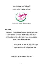 Khảo sát tình hình sử dụng thuốc điều trị tăng huyết áp trên bệnh nhân đái tháo đường tại bệnh viện triều an – loan trâm vĩnh long năm 2018 2019