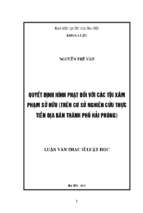 Quyết định hình phạt đối với các tội xâm phạm sở hữu (trên cơ sở nghiên cứu thực tiễn địa bàn thành phố hải phòng) 