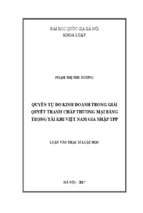 Quyền tự do kinh doanh trong giải quyết tranh chấp thương mại bằng trọng tài khi việt nam gia nhập tpp luận văn ths. luật 623801