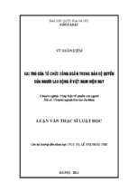 Vai trò của tổ chức công đoàn trong bảo vệ quyền của người lao động ở việt nam hiện nay luận văn ths. luật