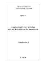 Nghiên cứu kiến trúc hệ thống tiêu thụ ít năng lượng cho mạng sensor  luận văn ths. công nghệ thông tin 60 48 15