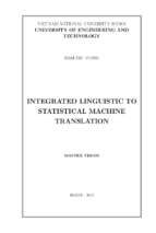 Integrated linguistic to statistical machine translation, tích hợp thông tin ngôn ngữ vào dịch máy tính thống kê. 
