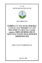 Nghiên cứu tác dụng sinh học và bước đầu tìm hiểu cơ chế hóa sinh của rau má ( centella asiatica) trên mô hình chuột nhắt mất tế bào thần kinh bởi trimethyltin