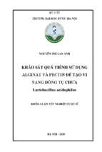 Khảo sát quá trình sử dụng alginat và pectin để tạo vi nang đông tụ chứa lactobacillus acidophilus