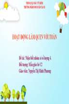 Slide bài giảng làm quen với toàn nhận biết nhóm có 4 đối tượng   mẫu giáo bé.pptx