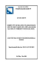 Nghiên cứu sự hài lòng của khách hàng đối với chất lượng sửa chữa, bảo hành tại công ty tnhh mtv toyota đà nẵng