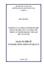 Nghiên cứu các nhân tố ảnh hưởng đến chia sẻ tri thức giữa các giảng viên trong các trường đại học công lập khu vực hà nội