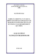 Nghiên cứu ảnh hưởng của tố chất và phong cách lãnh đạo cán bộ quản lý cấp trung đến sự gắn kết công việc của cấp dưới trong các doanh nghiệp kinh tế
