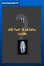 Chiến tranh thế giới thứ hai (1939 1945).ppt