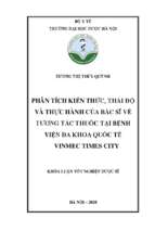 Phân tích kiến thức, thái độ và thực hành của bác sĩ về tương tác thuốc tại bệnh viện đa khoa quốc tế vinmec times city