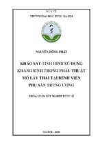 Khảo sát tình hình sử dụng kháng sinh trong phẫu thuật mổ lấy thai tại bệnh viện phụ sản trung ương