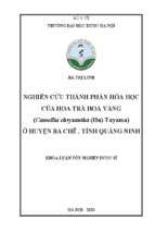 Nghiên cứu thành phần hóa học của hoa trà hoa vàng ( camellia chrysantha (hu) tuyama) ở huyện ba chẽ, tỉnh quảng ninh