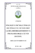 Tổng hợp và thử hoạt tính gây độc tế bào ung thư dẫn chất lai hóa dihydroartemisinin và poloxamer 188 qua cầu nối succinyl