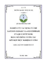 Nghiên cứu tác dụng ức chế xanthin oxidase và an pha   glucosidase của quả mướp đắng bằng mô phỏng tương tác kết hợp thực nghiệm in vitro