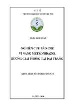 Nghiên cứu bào chế vi nang metronidazol hướng giải phóng tại đại tràng