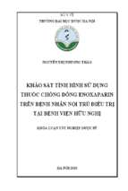 Khảo sát tình hình sử dụng thuốc chống đông enoxaparin trên bệnh nhân nội trú điều trị tại bệnh viện hữu nghị