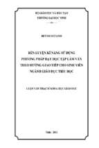 Rèn luyện kĩ năng sử dụng phương pháp dạy học tập làm văn theo hướng giao tiếp cho sinh viên ngành giáo dục tiểu học