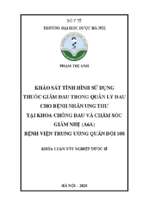 Khảo sát tình hình sử dụng thuốc giảm đau trong quản lý đau cho bệnh nhân ung thư tại khoa chống đau và chăm sóc giảm nhẹ ( a6a) bệnh viện trung ương quân đội 108