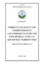 Nghiên cứu tác dụng ức chế xanthin oxidase và an pha   glucosidase của lá dâu tằm bằng mô phỏng tương tác kết hợp thực nghiệm in vitro