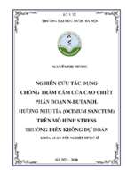 Nghiên cứu tác dụng chống trầm cảm của cao chiết phân đoạn n butanol hương nhu tía ( ocimum sanctum) trên mô hình stress trường diễn không dự đoán