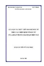 Lý luận và thực tiễn bảo hộ đầu tư theo các hiệp định về đầu tư của asean trong giai đoạn hiện nay